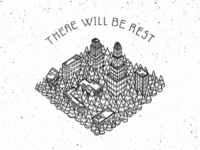 There Will Be Rest album city hand drawn hand lettering illustration isometric skyscrapers trees