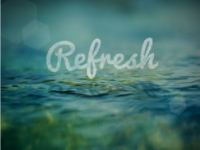 Refresh bold clean lens flare refresh script spa texture typography water