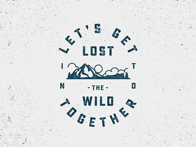 Let's Get Lost badge lettering logo minimalist mountains retro texture travel typography vintage wild