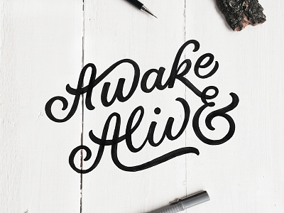 Awake&Alive alive awake craft handlettering handmade lettering ligature script sign type typography