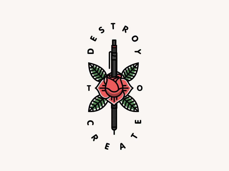 Destroy To Create (Print for Sale) tattoo outline lineart pencil illustration flat rose typography badge lettering