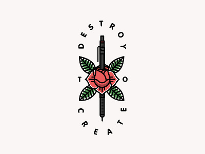 Destroy To Create (Print for Sale) badge flat illustration lettering lineart outline pencil rose tattoo typography