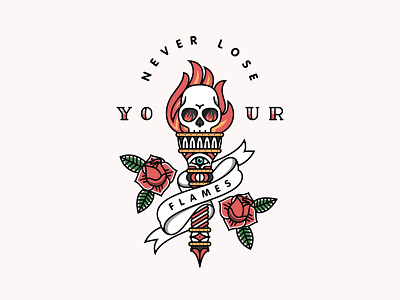 Never Lose Your Flames badge flat illustration lettering lineart outline rose skull tattoo torch typography