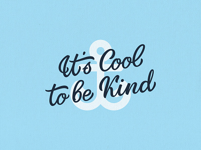 It's cool to be kind anchor badge label lettering logo print script typography