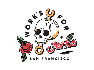 Work's For Jerks badge illustration lettering line art outline print rose skull tattoo traditional tattoo typography work