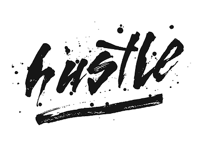 Hustle calligraphy drip hustle lettering letters lines splatter typography