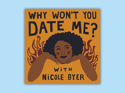 Why Won't You Date Me? Podcast Cover branding cover design illustration podcast typography