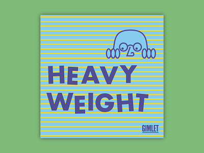 Heavyweight Podcast Cover branding cover design gimlet illustration podcast typography