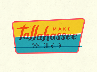 Make Tallahassee Weird Alternate branding hand lettering handlettering logo type typography