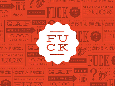 Give a Fuck bad words badge brand causes design fuck give a fuck logo millenials startup type typography