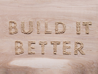 Build It Better brand design hand handcrafted lettering object typography sawdust type typography wood