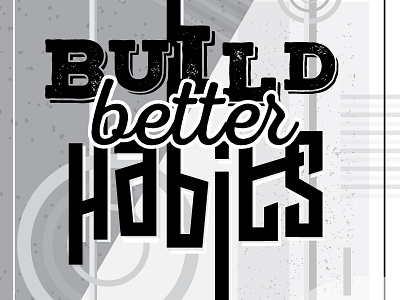 Build Better Habits black white bw font poster typography