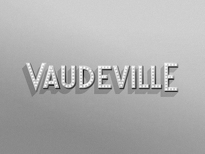 Vaudeville Finalish 3d lettering lights sans serif shadows