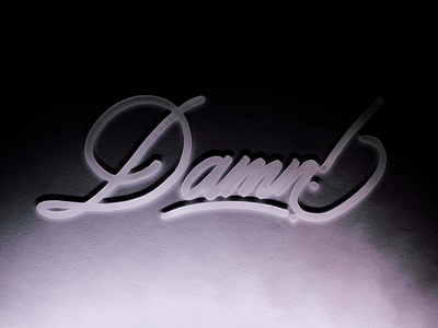 Damn! calligraphy letters photography