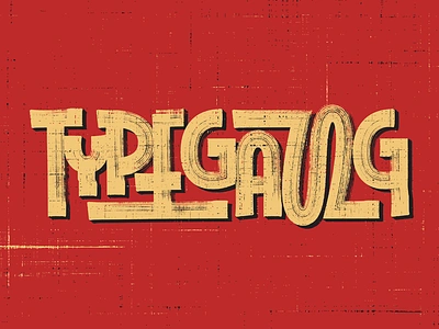 Typegang! lettering letters texture type typegang typography vector