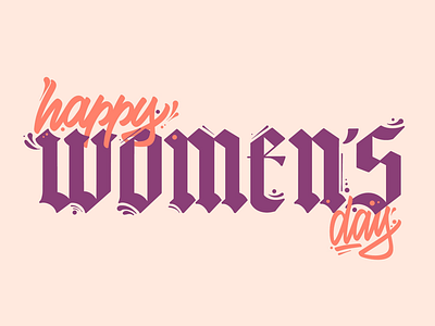 Happy Women’s Day calligraphy dia da mulher fraktur ipadpro lettering letters procreate womens day womensday