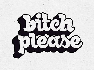 b*tch please bitch please ipadpro letras lettering letters procreate texture