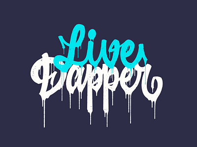 Live dapper caligrafia calligraphy drip graffiti letras lettering letters procreate