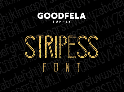 Stripess font design font font design font family fonts goodfela goodfelasupply letras letters texture