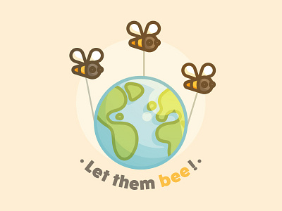 Let them bee! bee bees earth illustration