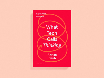 What Tech Calls Thinking Cover book book cover cover cover art dust jacket jacket print tech