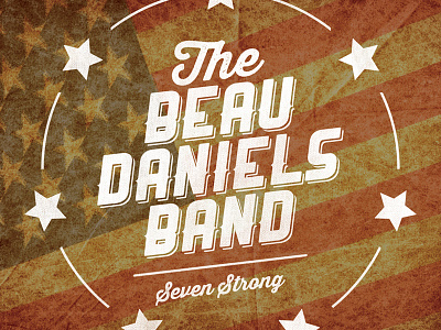 Seven Strong - Beau Daniels americana country texas typography