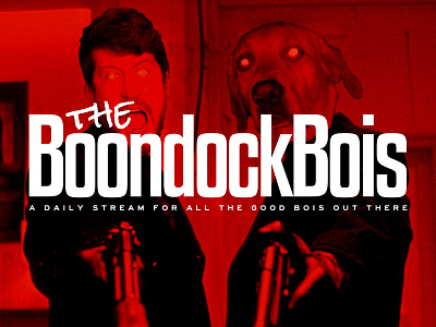 The BoondockBois boondock saints twitch typography