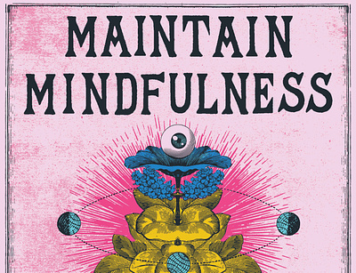 Maintain Mindfulness graphic design hope illustration meditation mindfulness poster zen
