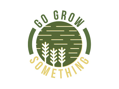 Go Grow Something green grow summer