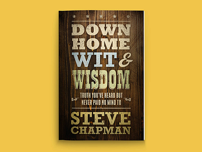 Down Home Wit & Wisdom Book Cover Design book cover book cover design book jacket lettering texture typography