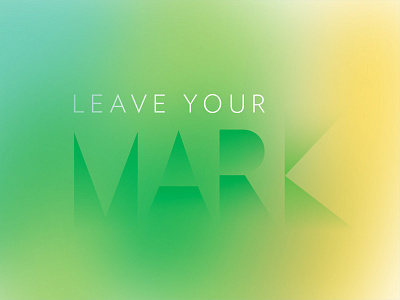 Leave Your Mark