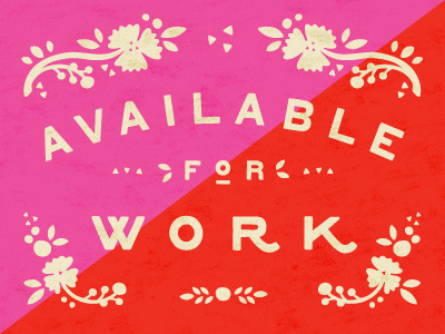 Available For Work floral flowers freelance illustration nature type typography work