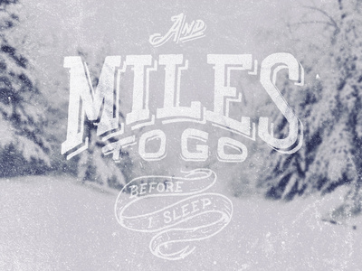 And Miles to Go