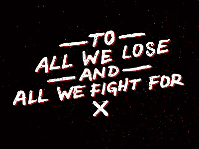 To All We Lose design graphic design hand lettering lettering type typography
