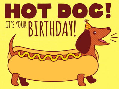 Hot Dog! b day card birthday card dachshund dog doxie greeting sausage dog weiner dog yellow