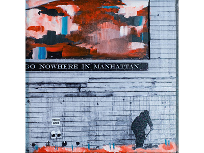 4. GO NOWHERE art artwork mixemedia newyork photography streetphoto