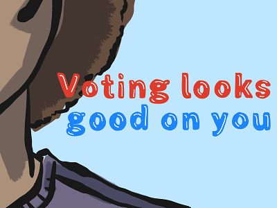 Voting Looks Good on You v2 illustration personal political