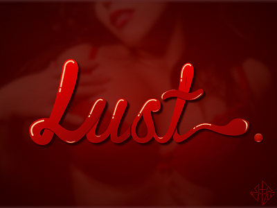 Lust. design graphic design hand lettering illustration lettering typography