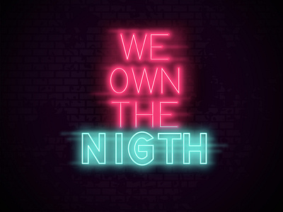 We own the night