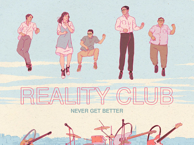Reality Club - Never Gets Better Album Cover album artwork album cover art album cover design album covers drawing illustration
