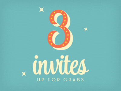 3 Invites Up For Grabs dribbble invite invite