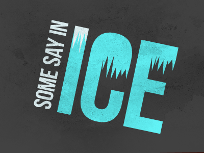 Some Say in Ice blue gray ice illustrated type poem