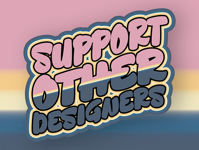 Support Other Designers design typography vector