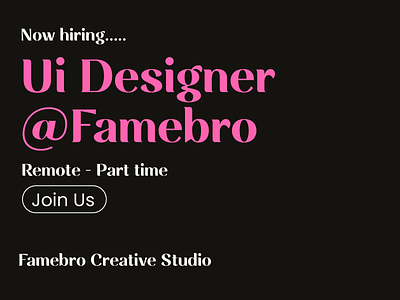 Hiring - UI Designer @ Famebro Creative Studio app branding design famebromedia fashion graphic design hiring illustration join us logo minimal typography ui ux vector