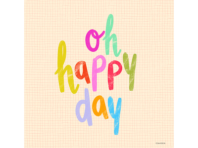 Oh happy day lettering graphic design illustrator lettering procreate