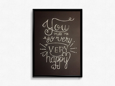You Make Me So Very Very Happy calligraphy cursive handlettering lettering scripting type typography valentine
