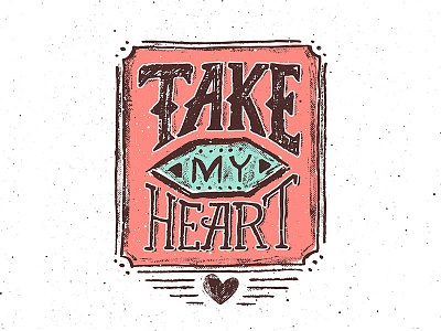 Take My Heart. Vintage Poster For Valentines Day