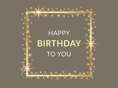 Card. "Happy Birthday To You" 🥳 adobe illustrator card design frame gold graphic design happy birthday text vector