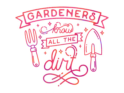 Gardeners know all the dirt