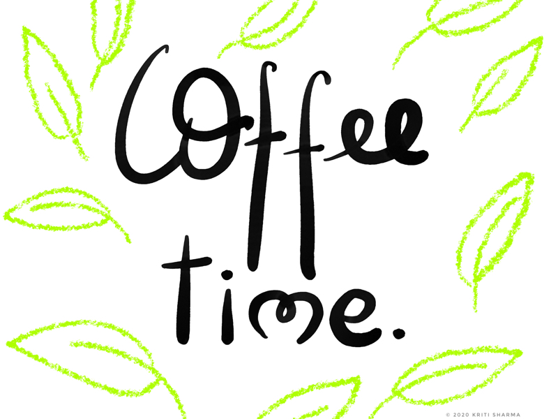 Coffee Time By Kriti Sharma On Dribbble